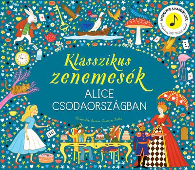 Klasszikus zenemesék: Alice Csodaországban - Nyomd meg a hangjegyet, és hallgasd meg Joby Talbot dallamait!