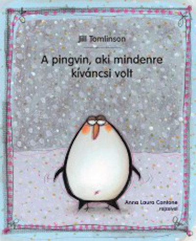 A pingvin, aki mindenre kíváncsi volt (3. kiadás)