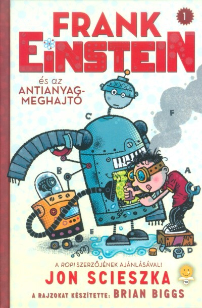 Frank Einstein és az antianyag-meghajtó - Frank Einstein 1.