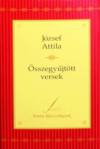 József AttilJózsef AttilaÖsszegyűjtött verseka