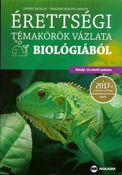 Érettségi témakörök vázlata biológiából /Közép- és emelt szinten 2017.