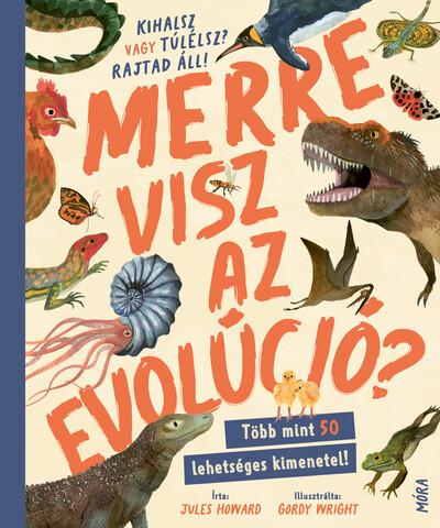 Merre visz az evolúció? Merre visz az evolúció?