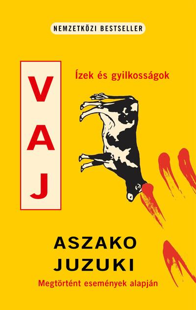 Vaj - Ízek és gyilkosságok
