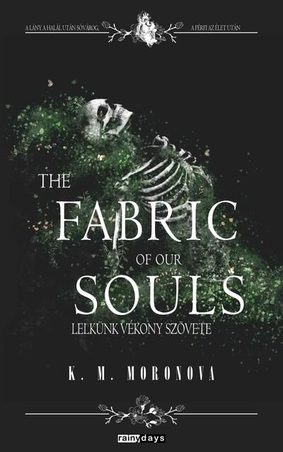 The Fabric of Our Souls - Lelkünk vékony szövete (éldekorált)