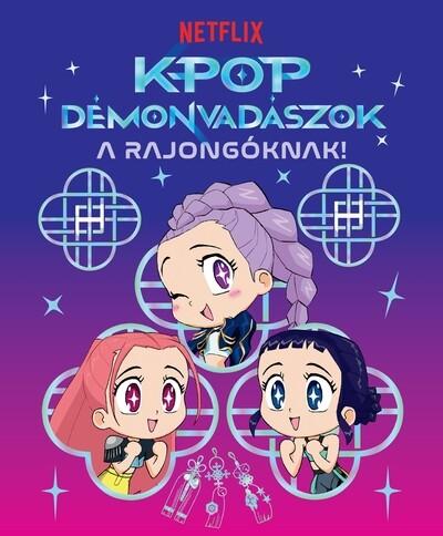 K-pop démonvadászok – A rajongóknak