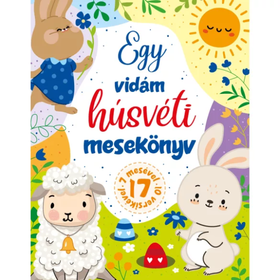 Egy vidám húsvéti mesekönyv Egy vidám húsvéti mesekönyv