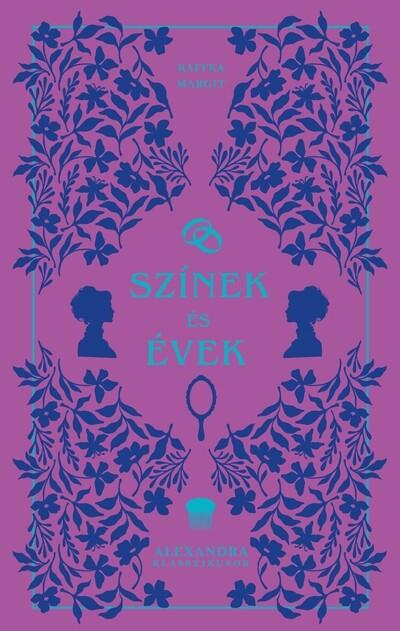 Színek és évek - Alexandra Klasszikusok