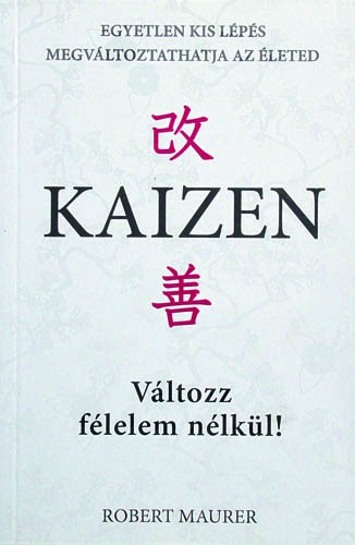 Kaizen -Változz félelem nélkül!