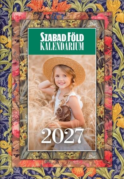 Szabad Föld Kalendárium 2027 + ajándék falinaptárral Szabad Föld Kalendárium 2027 + ajándék falinaptárral