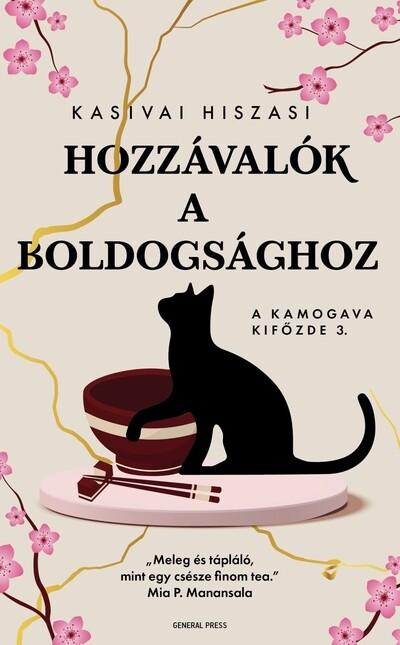 Hozzávalók a boldogsághoz - A Kamogava Kifőzde 3. Hozzávalók a boldogsághoz - A Kamogava Kifőzde 3.