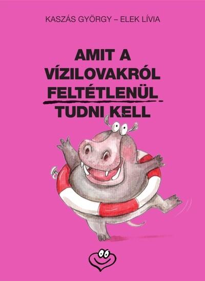Amit a vízilovakról feltétlenül tudni kell Amit a vízilovakról feltétlenül tudni kell