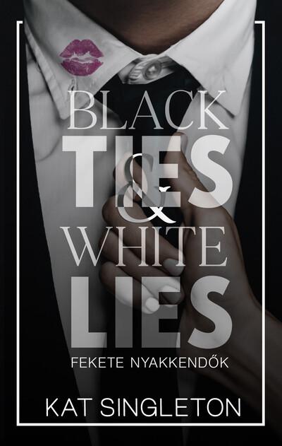 Black Ties + White Lies - Fekete nyakkendők (éldekorált)