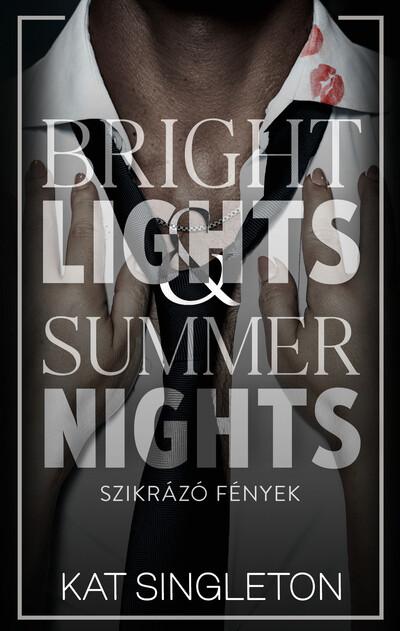 Bright Lights + Summer Nights - Szikrázó fények (éldekorált)