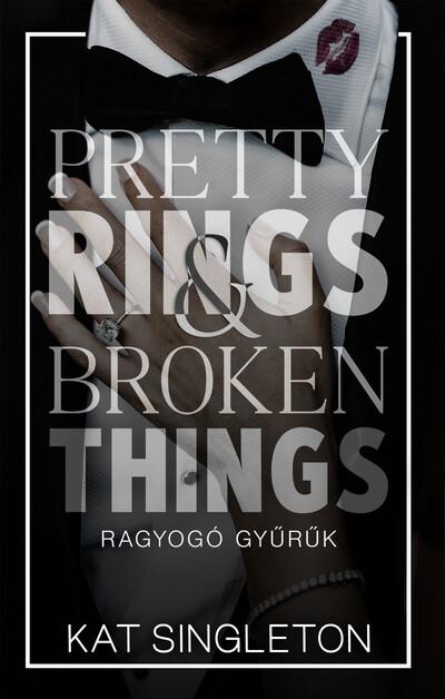 Pretty Rings + Broken Things - Ragyogó gyűrűk (éldekorált)