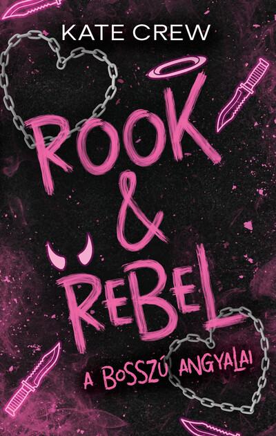 Rook + Rebel - A bosszú angyalai (éldekorált) Rook + Rebel - A bosszú angyalai (éldekorált)