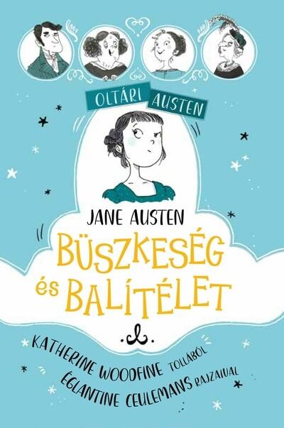 Jane Austen: Büszkeség és balítélet - Oltári Austen