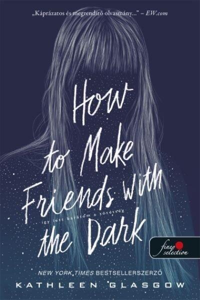 How to Make Friends with the Dark – Így lett barátom a sötétség