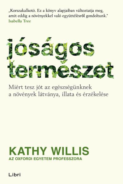 Jóságos természet - Miért tesz jót az egészségünknek a növények látványa, illata és érzékelése