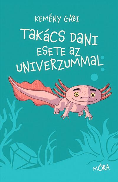 Takács Dani esete az univerzummal Takács Dani esete az univerzummal