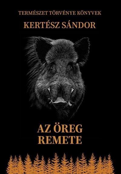 Az öreg remete - Természet törvénye könyvek Az öreg remete - Természet törvénye könyvek