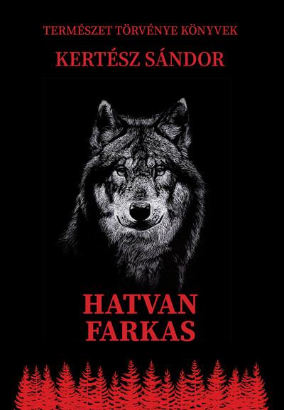 Hatvan farkas - Természet törvénye könyvek Hatvan farkas - Természet törvénye könyvek