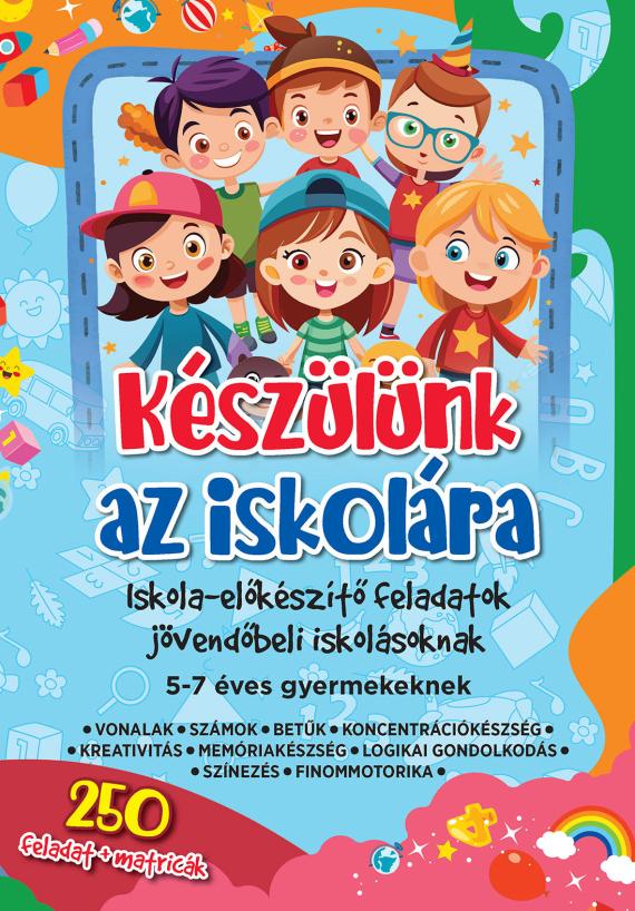 Készülünk az iskolára - 250 feladat, matricák Készülünk az iskolára - 250 feladat, matricák