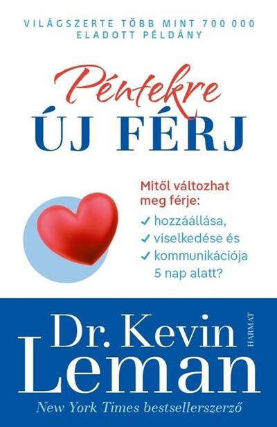 Péntekre új férj - Mitől változhat meg férje hozzáállása, viselkedése és kommunikációja 5 nap alatt? (új kiadás)