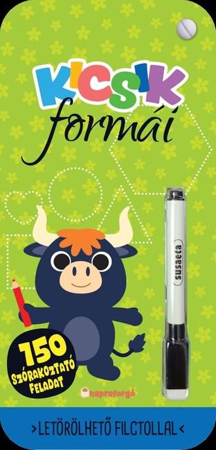 Kicsik formái - 150 szórakoztató feladat - Letörölhető filctollal Kicsik formái - 150 szórakoztató feladat - Letörölhető filctollal