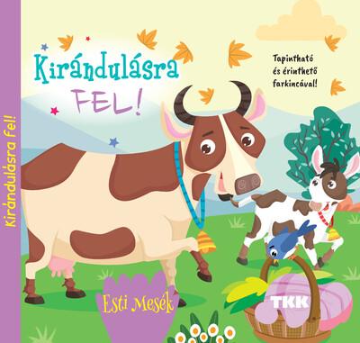 Kirándulásra fel! Kirándulásra fel!