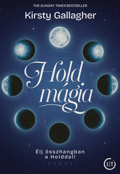 Holdmágia - Élj összhangban a Holddal!