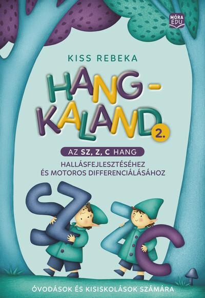 Hangkaland 2. - Az sz, z, c hang hallásfejlesztéséhez és motoros differenciálásához