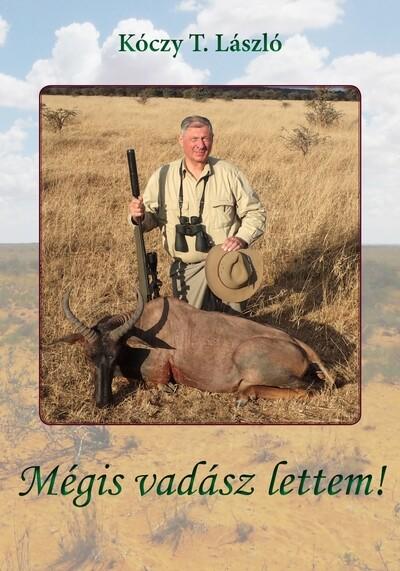 Mégis vadász lettem! Mégis vadász lettem!