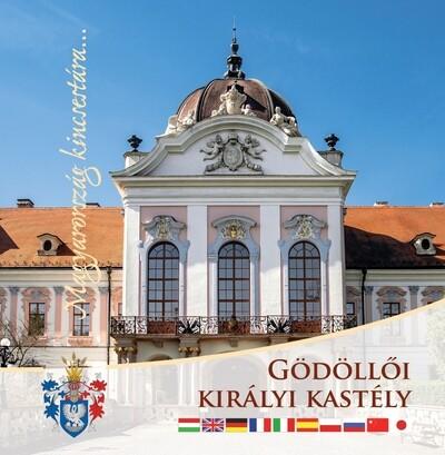 Gödöllői Királyi Kastély - Magyarország kincsestára... Gödöllői Királyi Kastély - Magyarország kincsestára...