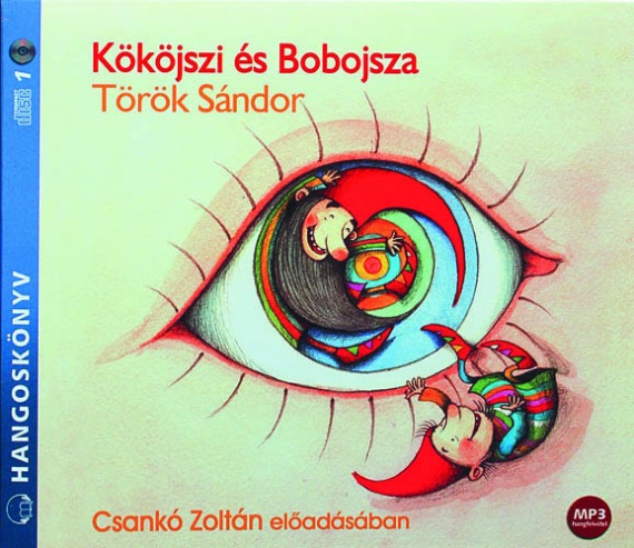 Kököjszi és Bobojsza - Hangoskönyv cd