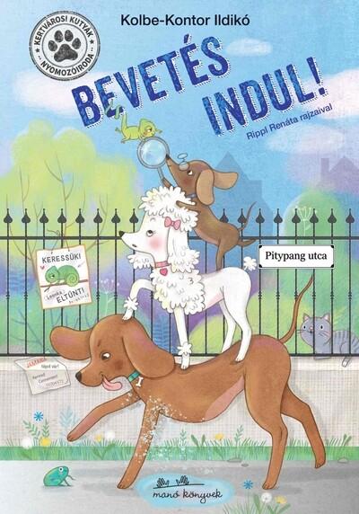 Kertvárosi Kutyák Nyomozóiroda - Bevetés indul!