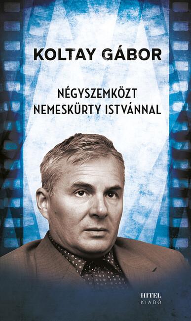 Négyszemközt Nemeskürty Istvánnal Négyszemközt Nemeskürty Istvánnal