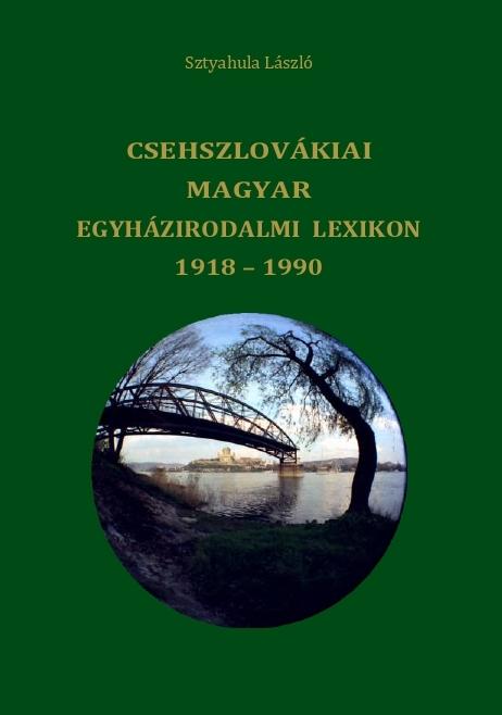 Csehszlovákiai magyar egyházirodalmi lexikon 1918-1990