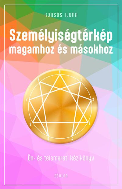 Személyiségtérkép magamhoz és másokhoz - Ön- és teismereti kézikönyv