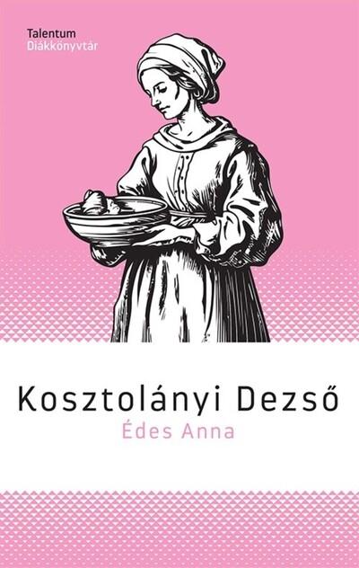 Édes Anna - Talentum Diákkönyvtár (új kiadás)