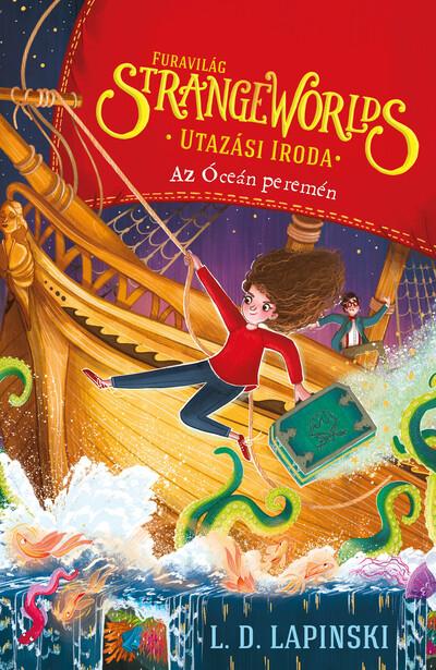 Strange Worlds - Furavilág utazási iroda 2. - Az Óceán peremén Strange Worlds - Furavilág utazási iroda 2. - Az Óceán peremén