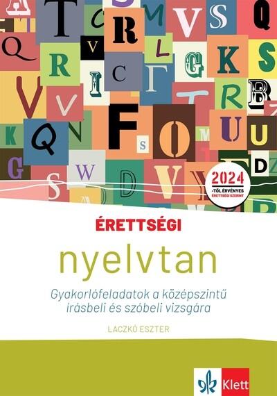 Érettségi - Nyelvtan - Gyakorlófeladatok a középszintű írásbeli és szóbeli vizsgára