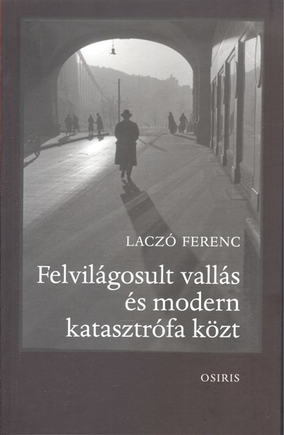 Felvilágosult vallás és modern katasztrófa közt