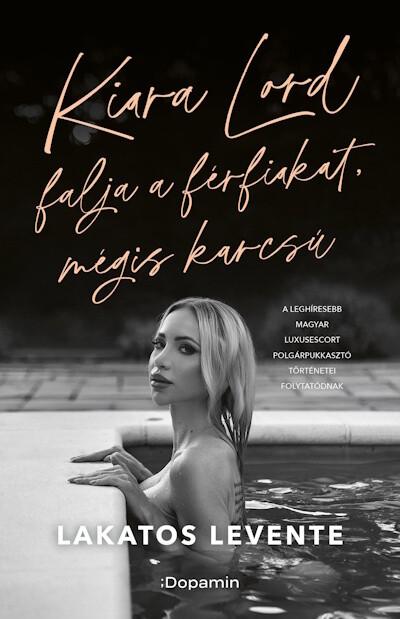 Kiara Lord falja a férfiakat, mégis karcsú Kiara Lord falja a férfiakat, mégis karcsú