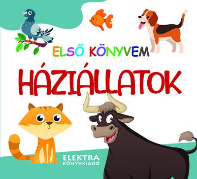 Háziállatok - Első könyvem Háziállatok - Első könyvem