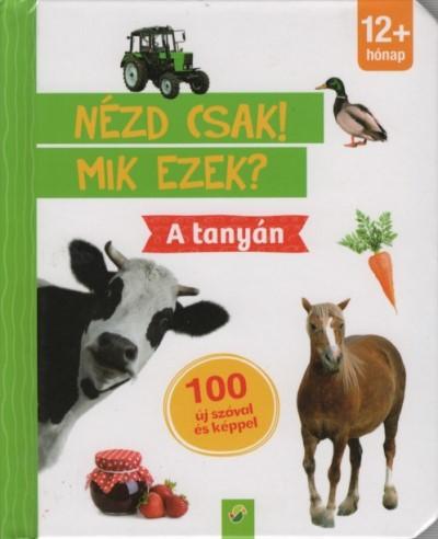 Nézd csak! Mik ezek? - A tanyán