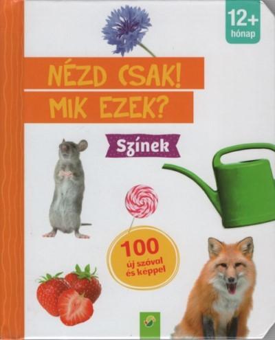 Nézd csak! Mik ezek? - Színek