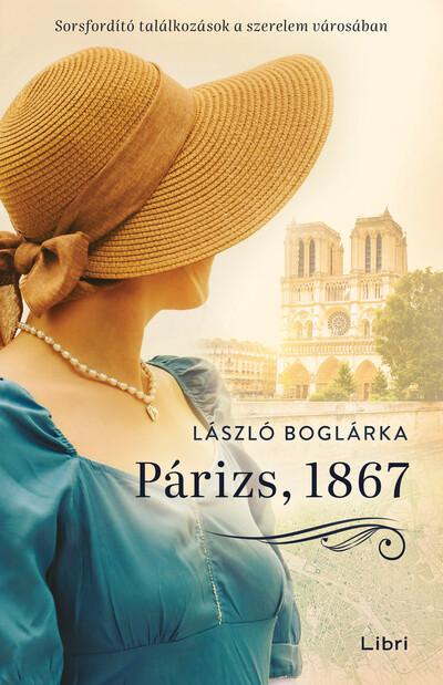 Párizs, 1867 - Sorsfordító találkozások a szerelem városában