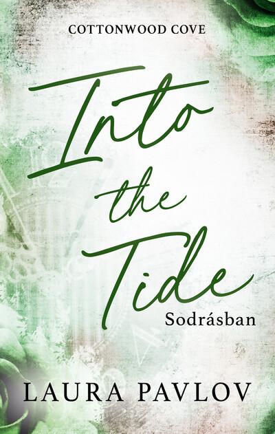 Into the Tide - Sodrásban (éldekorált) Into the Tide - Sodrásban (éldekorált)