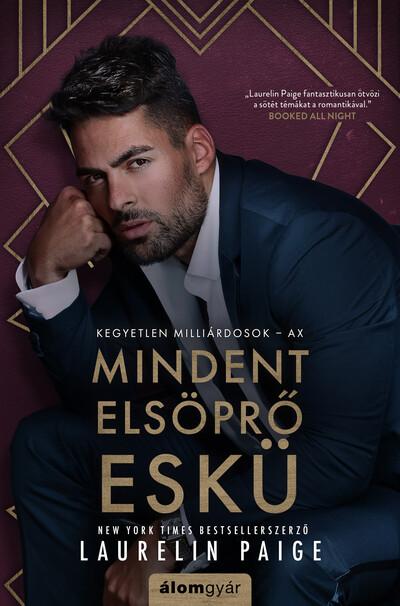 Mindent elsöprő eskü - Kegyetlen milliárdosok 4. - Ax