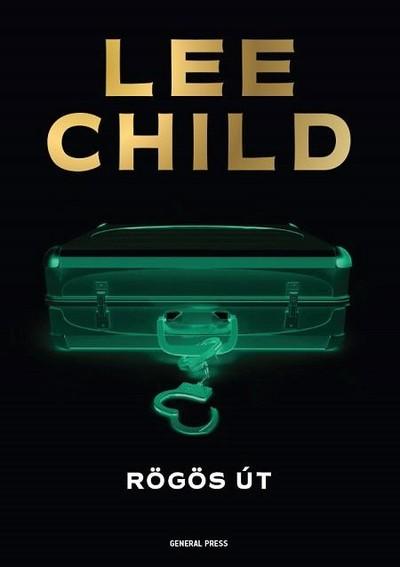 Rögös út /Jack Reacher-krimi (2. kiadás) Rögös út /Jack Reacher-krimi (2. kiadás)